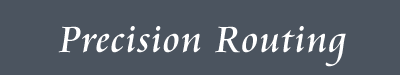 Precision Routing
